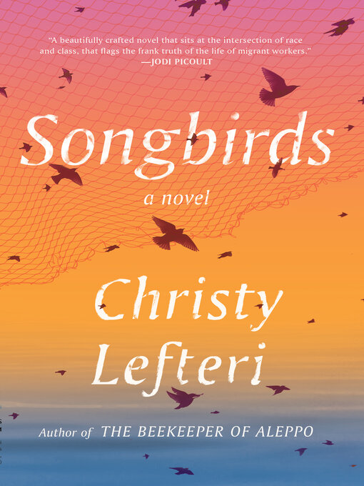 Title details for Songbirds by Christy Lefteri - Available
